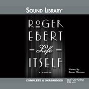 Life Itself by  Roger Ebert audiobook