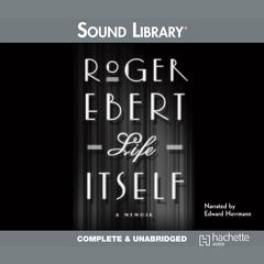 Life Itself by Roger Ebert audiobook