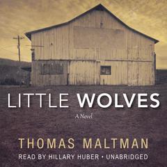 Little Wolves by Thomas Maltman audiobook