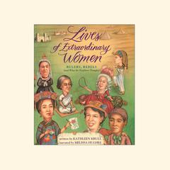 Lives of Extraordinary Women by Kathleen Krull audiobook