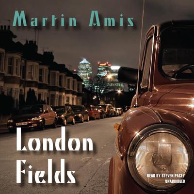 London Fields by Martin Amis audiobook