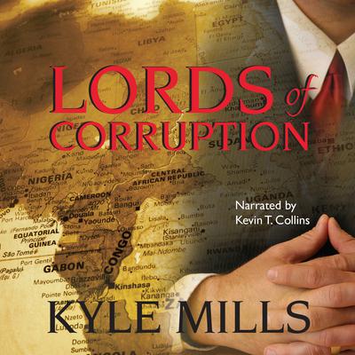 Lords of Corruption by Kyle Mills audiobook
