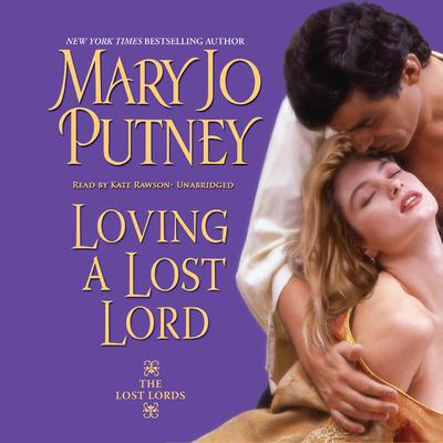 Loving a Lost Lord by Mary Jo Putney audiobook