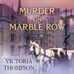 Murder on Marble Row by Victoria Thompson audiobook