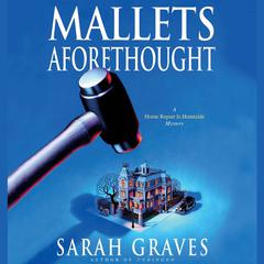 Mallets Aforethought by Sarah Graves audiobook