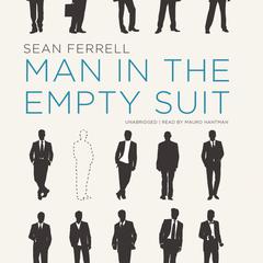 Man in the Empty Suit by Sean Ferrell audiobook