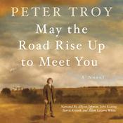 May the Road Rise Up to Meet You by  Peter Troy audiobook