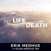 My Life After Death by  Elisa Medhus MD audiobook