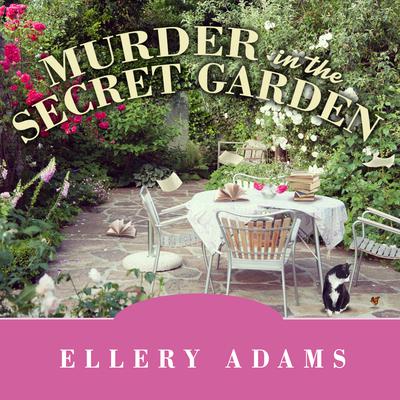 Murder in the Secret Garden by Ellery Adams audiobook