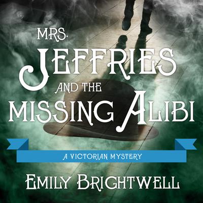 Mrs. Jeffries and the Missing Alibi by Emily Brightwell audiobook
