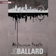 Millennium People by J. G. Ballard audiobook