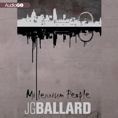 Millennium People by J. G. Ballard audiobook