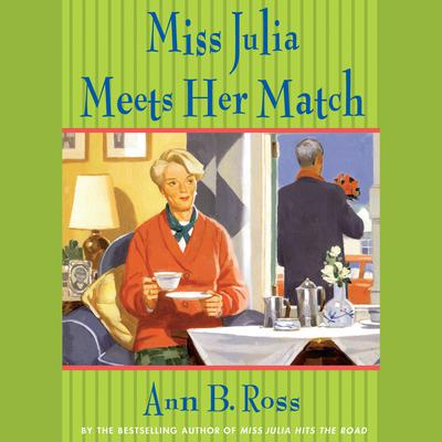 Miss Julia Meets Her Match by Ann B. Ross audiobook