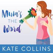Mum's the Word by  Kate Collins audiobook