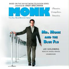 Mr. Monk and the Blue Flu by Lee Goldberg audiobook