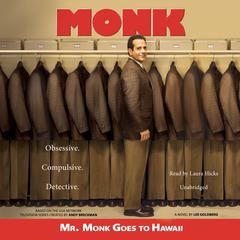Mr. Monk Goes to Hawaii by Lee Goldberg audiobook