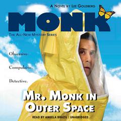 Mr. Monk in Outer Space by Lee Goldberg audiobook