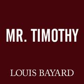 Mr. Timothy by  Louis Bayard audiobook