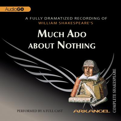 Much Ado about Nothing by William Shakespeare audiobook