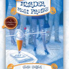 Murder Most Frothy by Cleo Coyle audiobook