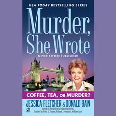 Coffee, Tea, or Murder? by Jessica Fletcher audiobook