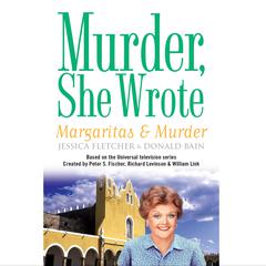 Margaritas and Murder by Jessica Fletcher audiobook