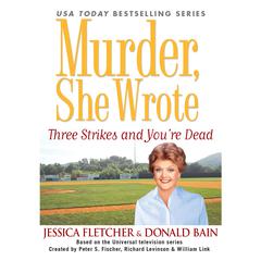Three Strikes and You’re Dead by Jessica Fletcher audiobook