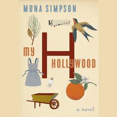 My Hollywood by Mona Simpson audiobook
