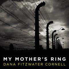 My Mother's Ring by Dana Fitzwater Cornell audiobook