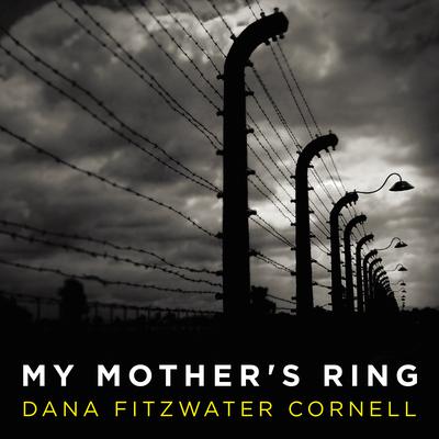 My Mother's Ring by Dana Fitzwater Cornell audiobook