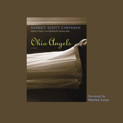Ohio Angels by Harriet Scott Chessman audiobook