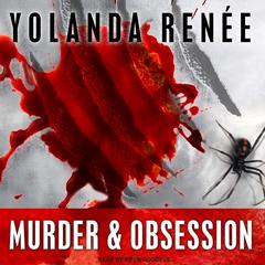 Murder & Obsession by Yolanda Renee audiobook