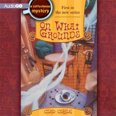On What Grounds by Cleo Coyle audiobook