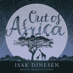 Out of Africa by Isak Dinesen audiobook