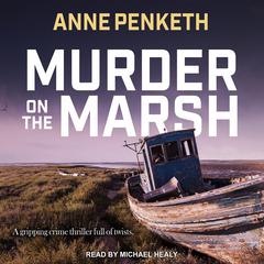 Murder on the Marsh by Anne Penketh audiobook