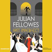 Past Imperfect by  Julian Fellowes audiobook