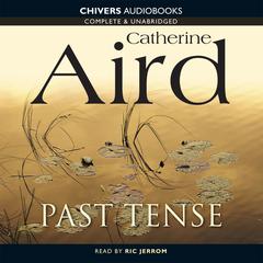 Past Tense by Catherine Aird audiobook