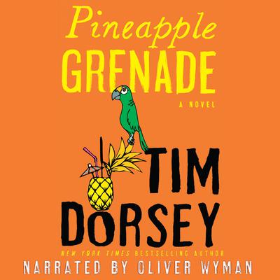 Pineapple Grenade by Tim Dorsey audiobook