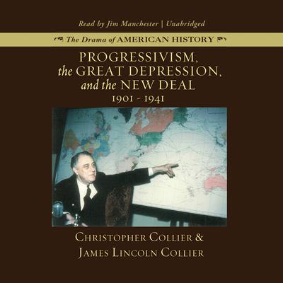 Progressivism, the Great Depression, and the New Deal by Christopher Collier audiobook