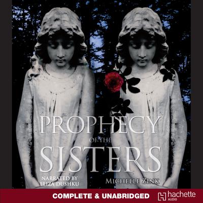 Prophecy of the Sisters by Michelle Zink audiobook