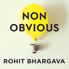 Non-Obvious by Rohit Bhargava audiobook