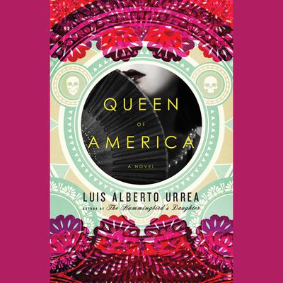 Queen of America by Luís Alberto Urrea audiobook