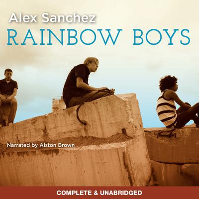 Rainbow Boys by Alex Sanchez audiobook