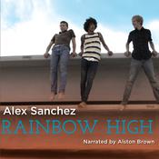 Rainbow High by  Alex Sanchez audiobook