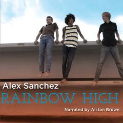 Rainbow High by Alex Sanchez audiobook