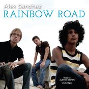 Rainbow Road by  Alex Sanchez audiobook