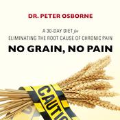 No Grain, No Pain by  Dr. Peter Osborne audiobook