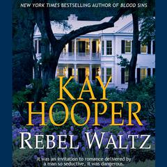 Rebel Waltz by Kay Hooper audiobook