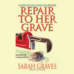 Repair to Her Grave by Sarah Graves audiobook