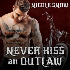 Never Kiss an Outlaw by Nicole Snow audiobook